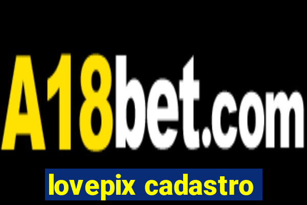 lovepix cadastro